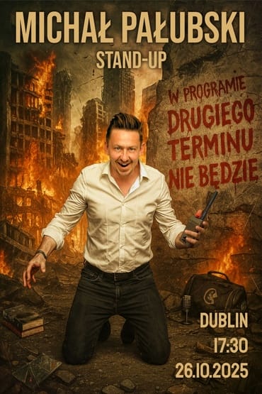 DUBLIN! Polski Stand-Up - "Drugiego terminu nie będzie” | Michał Pałubski