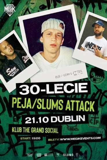 PEJA SLUMS ATTACK 30-LECIE W DUBLINIE